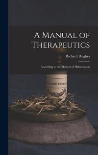 Cover image for A Manual of Therapeutics