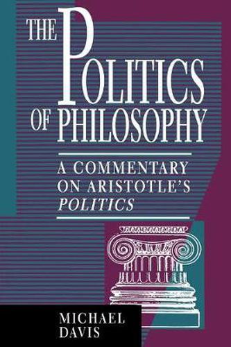 Cover image for The Politics of Philosophy: A Commentary on Aristotle's Politics