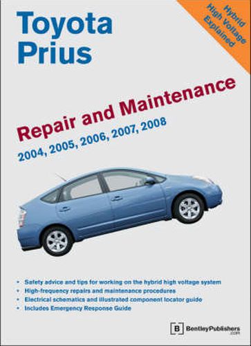 Cover image for Toyota Prius Repair and Maintenance Manual: Model and Engine Coverage: 2004-2008 Prius NHW20. INZ-FXE Engine. Simple, Clear, Detailed Maintenance and Repair Information