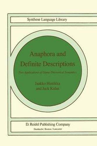 Anaphora and Definite Descriptions: Two Applications of Game-Theoretical Semantics