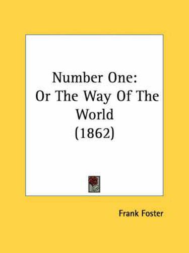 Cover image for Number One: Or the Way of the World (1862)
