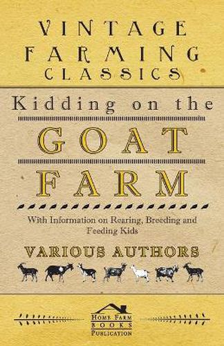 Cover image for Kidding on the Goat Farm - With Information on Rearing, Breeding and Feeding Kids