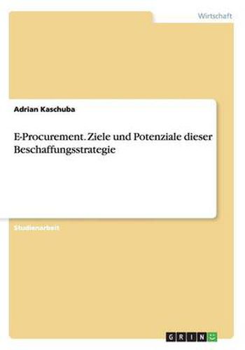 Cover image for E-Procurement. Ziele und Potenziale dieser Beschaffungsstrategie