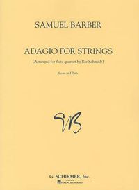 Cover image for Samuel Barber: Adagio For Strings Arranged For Flute Quartet (Score And Parts)