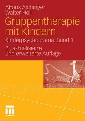 Cover image for Gruppentherapie Mit Kindern: Kinderpsychodrama: Band 1