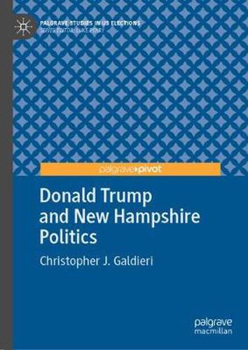 Cover image for Donald Trump and New Hampshire Politics