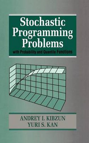 Cover image for Stochastic Programming Problems with Probability and Quantile Functions: Probabilistic Guaranteed Risk - Basic Theory and Applications