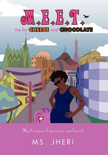 Cover image for M.E.E.T. me for CHEESE and CHOCOLATE