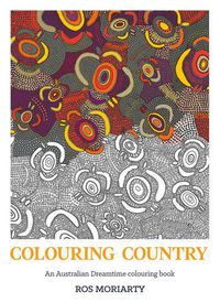 Cover image for Colouring Country: An Australian Dreamtime colouring book