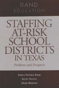 Cover image for Staffing At-risk School Districts in Texas: Problems and Prospects