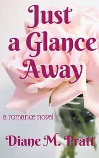 Cover image for Just a Glance Away