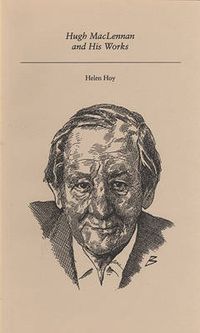 Cover image for Hugh Maclennan and His Works