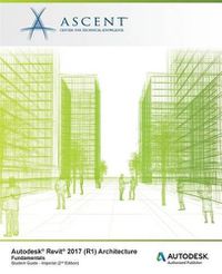 Cover image for Autodesk Revit 2017 (R1): Architecture Fundamentals - Imperial: Autodesk Authorized Publisher