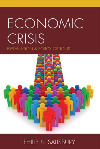 Cover image for Economic Crisis: Explanation and Policy Options