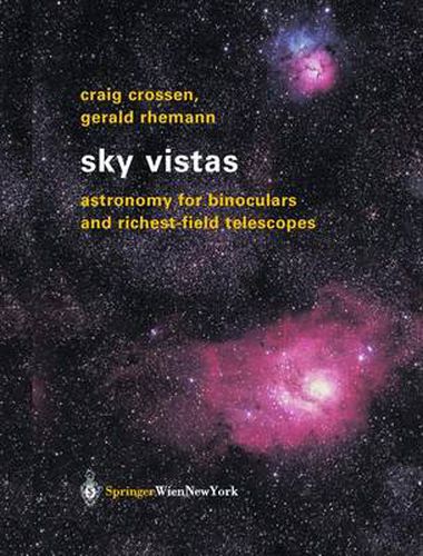 Cover image for Sky Vistas: Astronomy for Binoculars and Richest-Field Telescopes