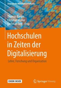 Cover image for Hochschulen in Zeiten der Digitalisierung: Lehre, Forschung und Organisation