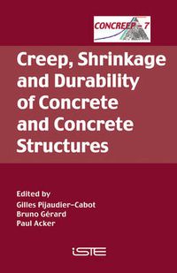 Cover image for Creep, Shrinkage and Durability of Concrete and Concrete Structures: CONCREEP 7