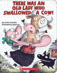 Cover image for There Was an Old Lady Who Swallowed a Cow!: A Board Book