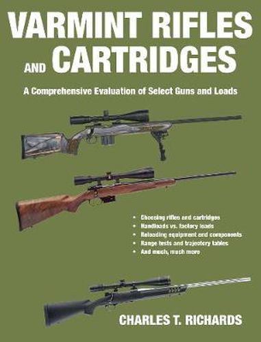 Cover image for Varmint Rifles and Cartridges: A Comprehensive Evaluation of Select Guns and Loads