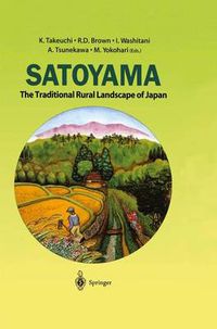 Cover image for Satoyama: The Traditional Rural Landscape of Japan