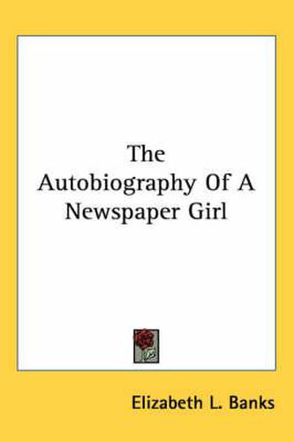 Cover image for The Autobiography of a Newspaper Girl