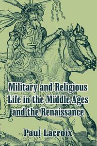 Cover image for Military and Religious Life in the Middle Ages and the Renaissance