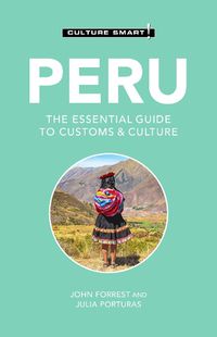 Cover image for Peru - Culture Smart!: The Essential Guide to Customs & Culture