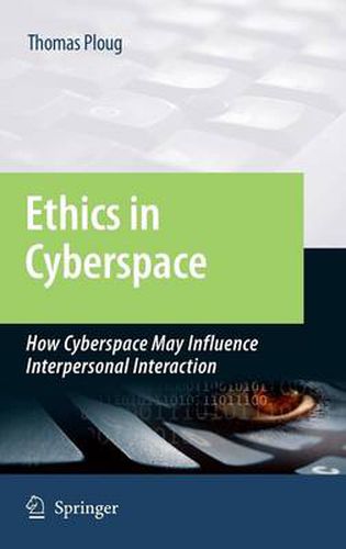 Cover image for Ethics in Cyberspace: How Cyberspace May Influence Interpersonal Interaction