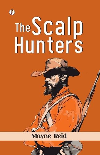 Cover image for The Scalp Hunters (Edition1st)