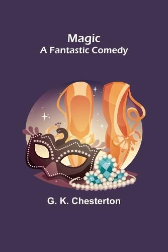 Cover image for Magic; A Fantastic Comedy