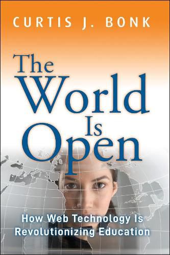 Cover image for The World is Open: How Web Technology is Revolutionizing Education