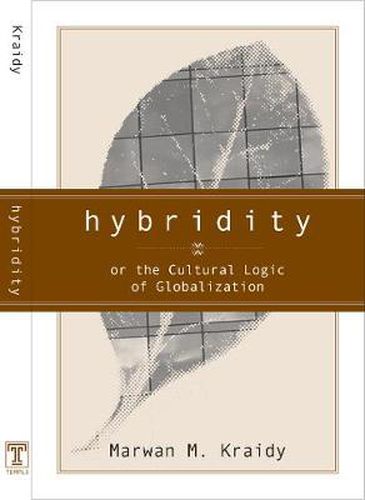 Cover image for Hybridity: The Cultural Logic Of Globalization