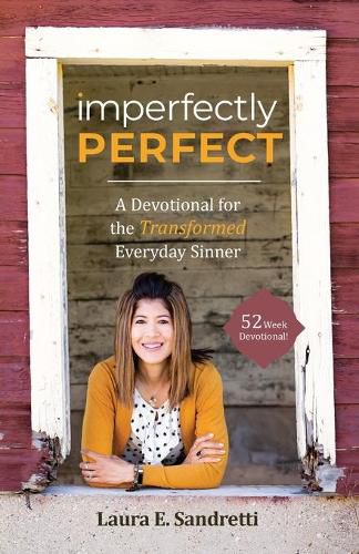 Cover image for Imperfectly Perfect: A Devotional for the Transformed Everyday Sinner