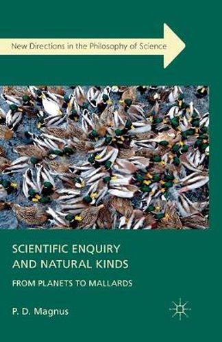 Cover image for Scientific Enquiry and Natural Kinds: From Planets to Mallards