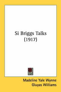 Cover image for Si Briggs Talks (1917)