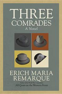 Cover image for Three Comrades: A Novel