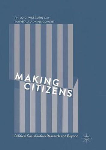 Cover image for Making Citizens: Political Socialization Research and Beyond