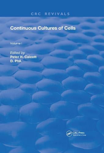 Cover image for Continuous Cultures of Cells: Volume I