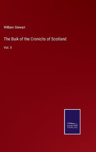 The Buik of the Croniclis of Scotland