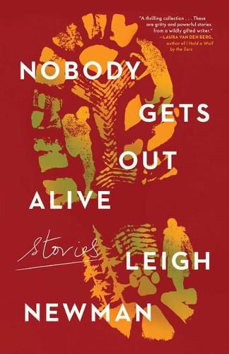 Cover image for Nobody Gets Out Alive: Stories