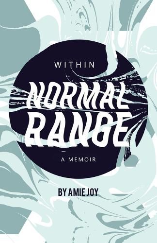 Cover image for Within Normal Range: A Memoir