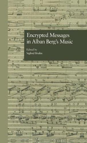 Cover image for Encrypted Messages in Alban Berg's Music