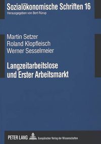 Cover image for Langzeitarbeitslose Und Erster Arbeitsmarkt: Eine Kombinierte Strategie Zur Erhoehung Der Wiederbeschaeftigungschancen