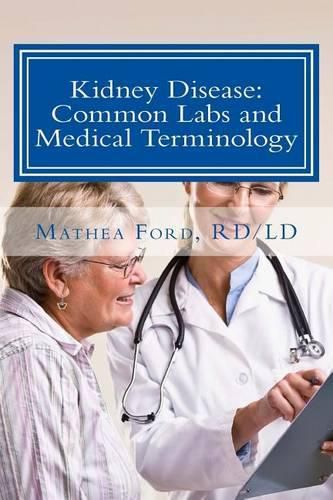 Cover image for Kidney Disease: Common Labs and Medical Terminology: The Patient's Perspective