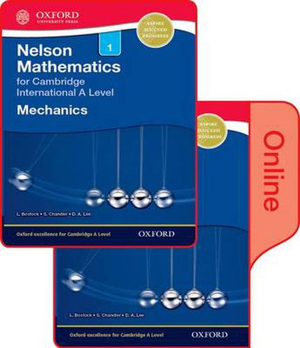 Nelson Mechanics 1 for Cambridge International A Level: Print & Online Student Book Pack