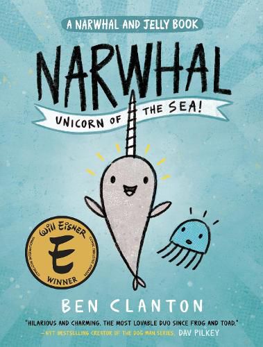 Cover image for Narwhal: Unicorn of the Sea (Narwhal and Jelly Book 1)