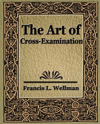 Cover image for The Art of Cross Examination