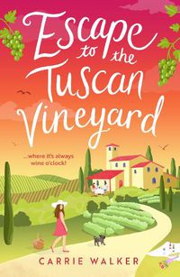 Cover image for Escape to the Tuscan Vineyard