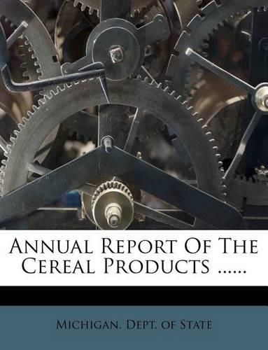 Cover image for Annual Report of the Cereal Products ......