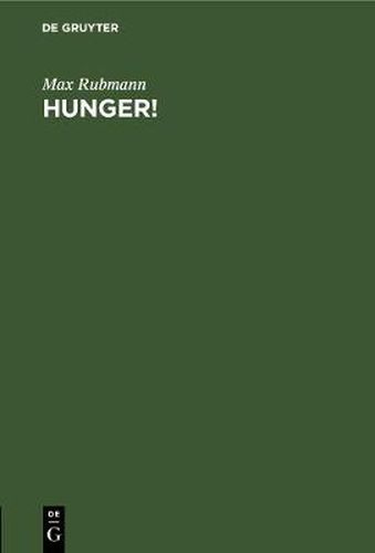 Cover image for Hunger!: Effects of modern war methods